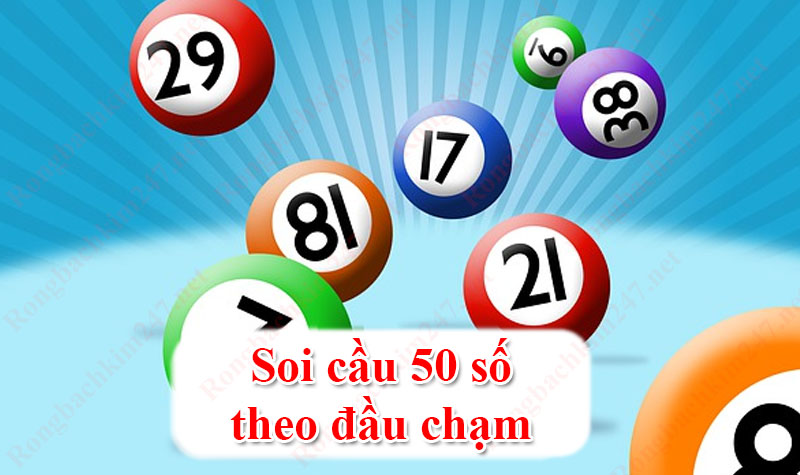 Soi cầu 50 số theo đầu chạm 