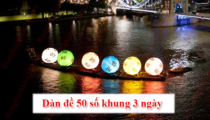 Nuôi dàn đề 50 số khung 3 ngày bất bại miễn phí