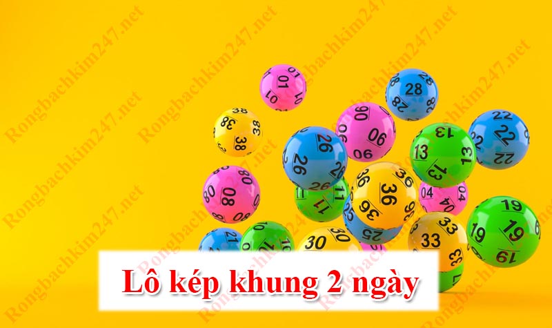 Bạch thủ lô kép khung 2 ngày