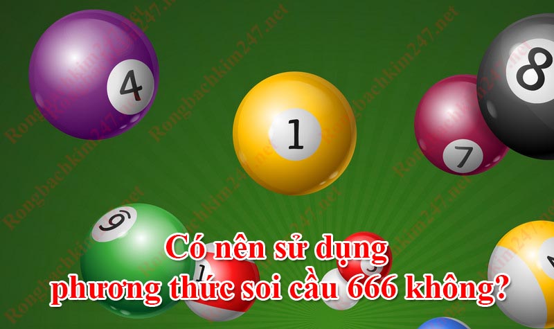 Có nên sử dụng phương thức soi cầu 666 không?