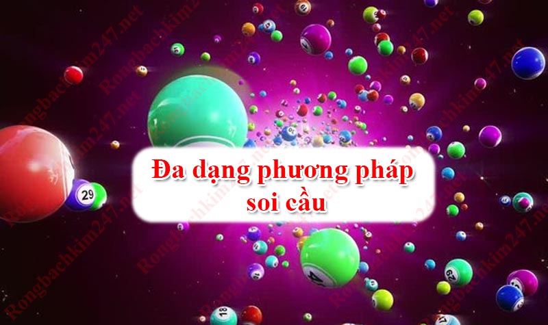 Đa dạng phương pháp soi cầu