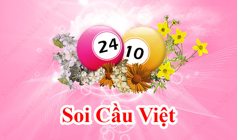 Soi cầu việt – Soi cầu việt Miền Bắc chốt số chuẩn hôm nay