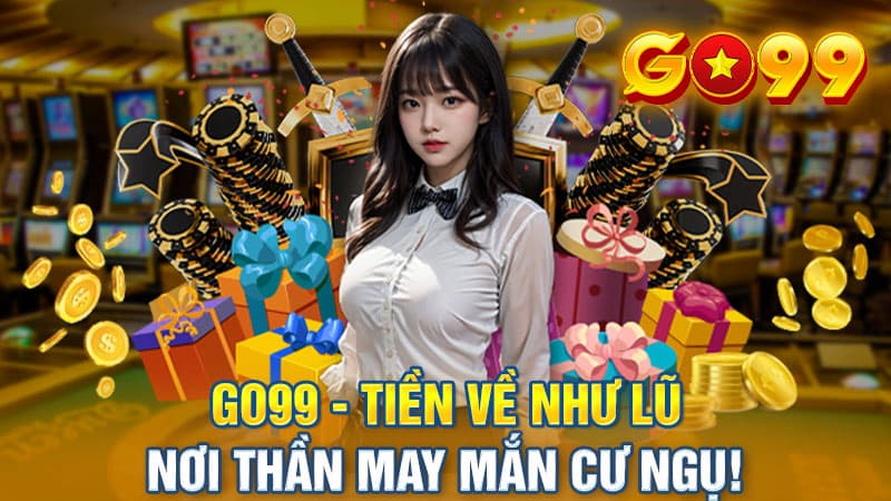 Go99 Thiên Đường Giải Trí Game – Nơi Thần May Mắn Cư Ngụ