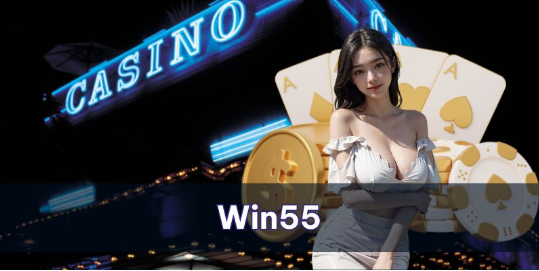 Win55 – Sảnh chơi trực tuyến hàng đầu Việt Nam