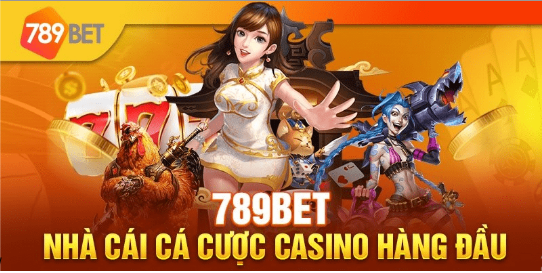 Nhà cái 789Bet – Chiếm lĩnh thị trường cá cược Châu Á