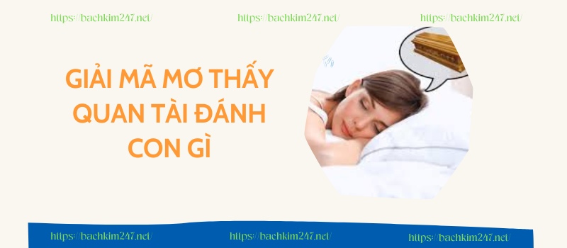 Giải mã mơ thấy quan tài đánh con gì