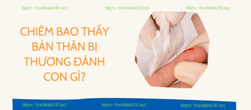 Chiêm bao thấy bản thân bị thương đánh con gì?