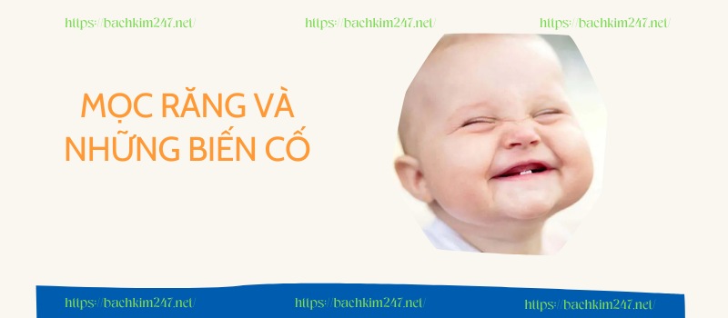 Mọc răng và những biến cố