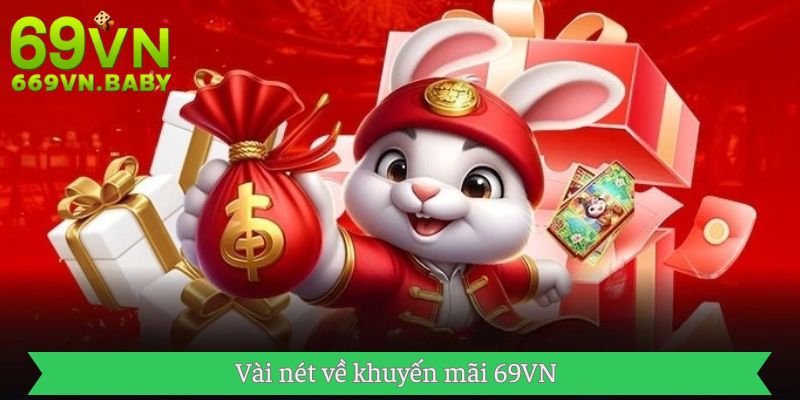 Vài nét về khuyến mãi 69VN 