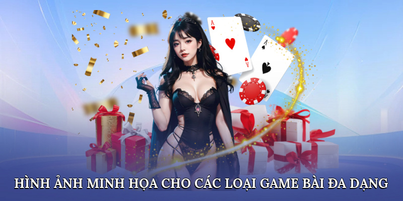 Hình ảnh minh họa cho các loại Game Bài F8BET đa dạng