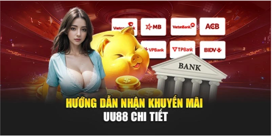 Hướng dẫn nhận khuyến mãi uu88 chi tiết
